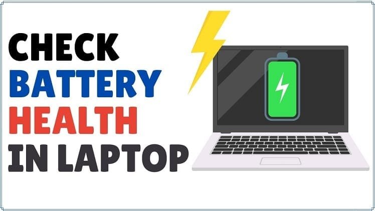 How to Check Battery Health in Laptop